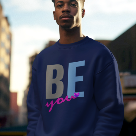 "BE YOU" Unisex sweatshirt